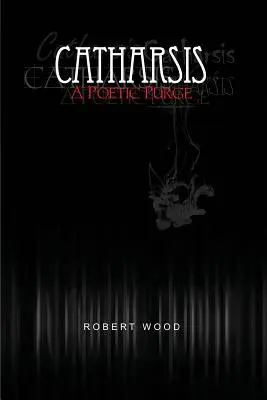 Katharsis: poetyckie oczyszczenie - Catharsis: A Poetic Purge