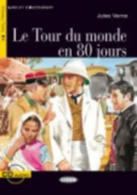 Le Tour Du Monde En 80 Jours [z płytą CD (audio)] - Le Tour Du Monde En 80 Jours [With CD (Audio)]