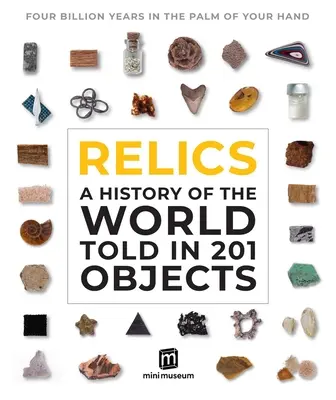 Relikwie: Historia świata opowiedziana w 133 przedmiotach - Relics: A History of the World Told in 133 Objects