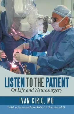 Posłuchaj pacjenta: O życiu i neurochirurgii - Listen to the Patient: Of Life and Neurosurgery