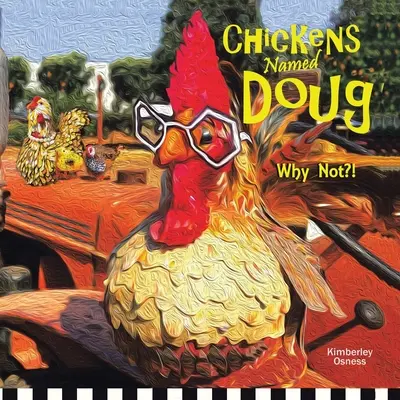 Kurczaki o imieniu Doug - Chickens Named Doug