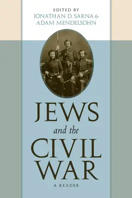 Żydzi i wojna secesyjna: lektura - Jews and the Civil War: A Reader