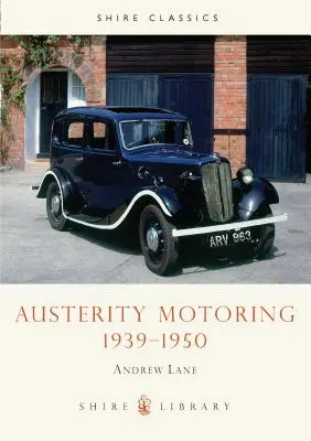 Oszczędna motoryzacja 1939-1950 - Austerity Motoring 1939-1950