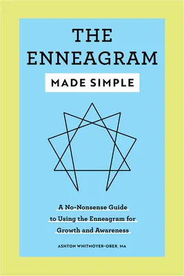 The Enneagram Made Simple: Bezsensowny przewodnik po korzystaniu z Enneagramu dla rozwoju i świadomości - The Enneagram Made Simple: A No-Nonsense Guide to Using the Enneagram for Growth and Awareness