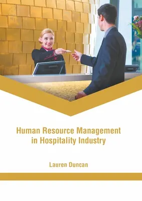 Zarządzanie zasobami ludzkimi w branży hotelarskiej - Human Resource Management in Hospitality Industry