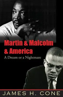 Martin & Malcolm & America: Sen czy koszmar - Martin & Malcolm & America: A Dream or a Nightmare