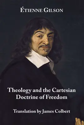 Teologia i kartezjańska doktryna wolności - Theology and the Cartesian Doctrine of Freedom