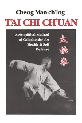 T'Ai Chi Ch'uan: Uproszczona metoda kalisteniki dla zdrowia i samoobrony - T'Ai Chi Ch'uan: A Simplified Method of Calisthenics for Health and Self-Defense