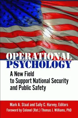 Psychologia operacyjna: Nowa dziedzina wspierająca bezpieczeństwo narodowe i publiczne - Operational Psychology: A New Field to Support National Security and Public Safety