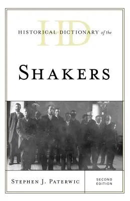 Słownik historyczny Shakersów, wydanie drugie - Historical Dictionary of the Shakers, Second Edition