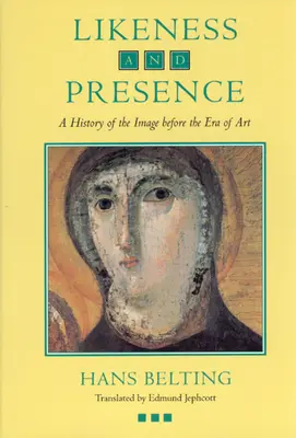 Podobieństwo i obecność: Historia obrazu przed erą sztuki - Likeness and Presence: A History of the Image Before the Era of Art