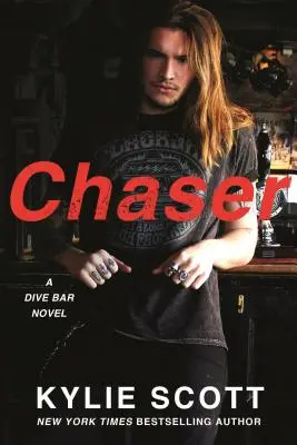 Chaser: Powieść o barze nurkowym - Chaser: A Dive Bar Novel