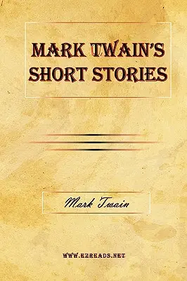 Krótkie opowiadania Marka Twaina - Mark Twain's Short Stories