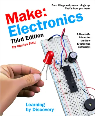 Make: Elektronika: Nauka przez odkrywanie: Praktyczny elementarz dla nowych entuzjastów elektroniki - Make: Electronics: Learning by Discovery: A Hands-On Primer for the New Electronics Enthusiast