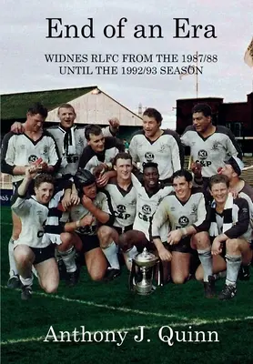 Koniec epoki: Widnes RLFC od sezonu 1987/88 do sezonu 1992/93 - End of an Era: Widnes RLFC from the 1987/88 until the 1992/93 Season