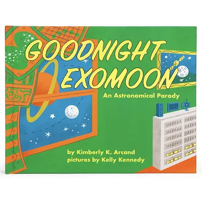 Goodnight Exomoon: Astronomiczna parodia - Goodnight Exomoon: An Astronomical Parody