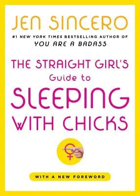 Przewodnik prostej dziewczyny po spaniu z laskami - The Straight Girl's Guide to Sleeping with Chicks