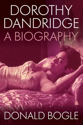 Dorothy Dandridge: Biografia - Dorothy Dandridge: A Biography