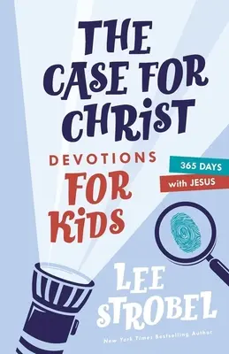 Sprawa wiary dla dzieci: 365 dni z Jezusem - The Case for Christ Devotions for Kids: 365 Days with Jesus