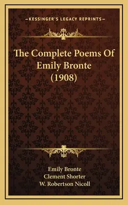 Kompletne wiersze Emily Bronte (1908) - The Complete Poems of Emily Bronte (1908)