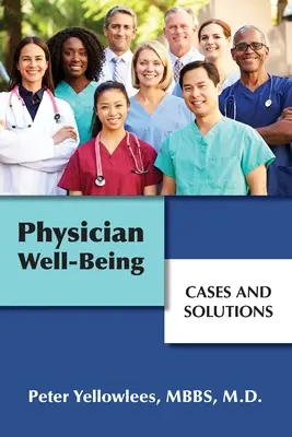 Dobre samopoczucie lekarza: Przypadki i rozwiązania - Physician Well-Being: Cases and Solutions