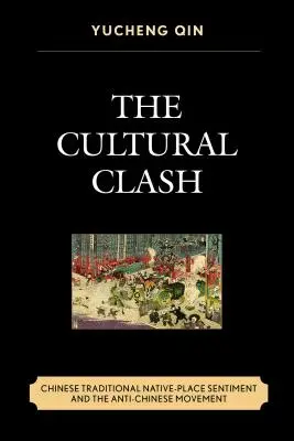 Zderzenie kultur: tradycyjny chiński sentyment do rdzennych mieszkańców i ruch antychiński - The Cultural Clash: Chinese Traditional Native-Place Sentiment and the Anti-Chinese Movement