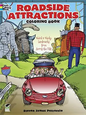 Kolorowanka z przydrożnymi atrakcjami: Dziwne i zwariowane zabytki z całych Stanów Zjednoczonych! - Roadside Attractions Coloring Book: Weird and Wacky Landmarks from Across the Usa!