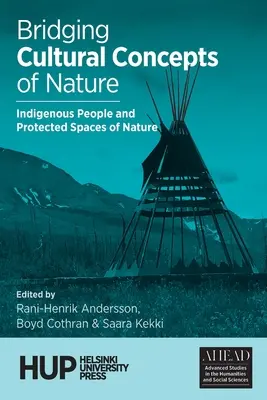 Pomost między kulturowymi koncepcjami natury: Rdzenni mieszkańcy i chronione przestrzenie natury - Bridging Cultural Concepts of Nature: Indigenous People and Protected Spaces of Nature