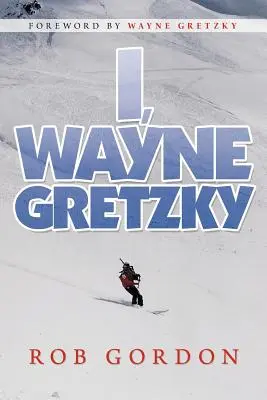 Ja, Wayne Gretzky: Krótkie historie - I, Wayne Gretzky: Short Stories by