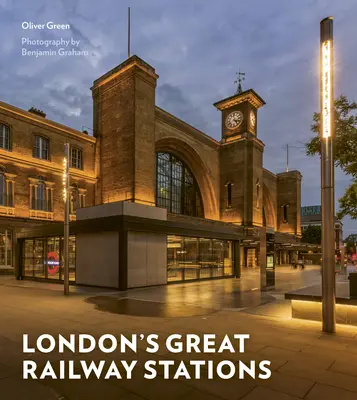 Wielkie londyńskie dworce kolejowe - London's Great Railway Stations