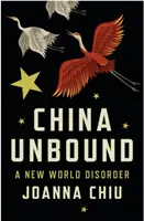 Chiny bez granic - nowy światowy nieporządek - China Unbound - A New World Disorder