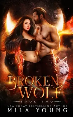 Broken Wolf: Romans paranormalny - Broken Wolf: Paranormal Romance