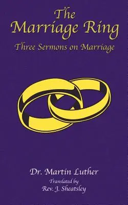 Pierścień małżeński: trzy kazania o małżeństwie - The Marriage Ring: Three Sermons on Marriage