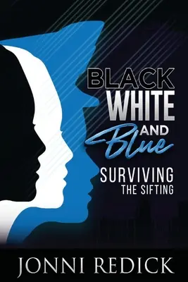 Czarne, białe i niebieskie, Przetrwać przesiewanie - Black, White and Blue, Surviving the Sifting