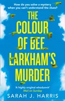 Kolor morderstwa Bee Larkham - Colour of Bee Larkham's Murder