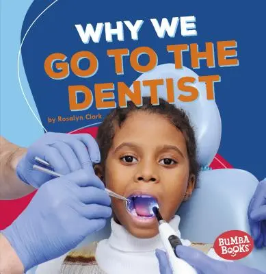 Dlaczego chodzimy do dentysty - Why We Go to the Dentist