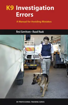 K9 Investigation Errors: Podręcznik unikania błędów - K9 Investigation Errors: A Manual for Avoiding Mistakes