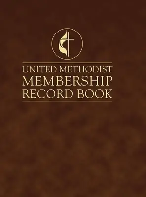 Podręcznik członkostwa w Zjednoczonym Kościele Metodystycznym - United Methodist Membership Reocrd Book