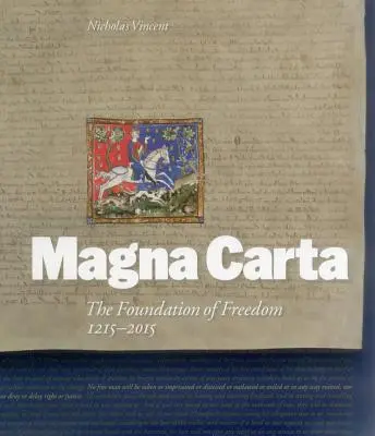 Magna Carta: Fundament wolności 1215-2015 - Magna Carta: The Foundation of Freedom 1215-2015