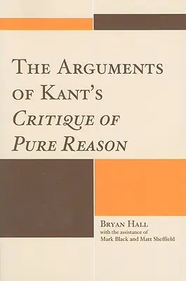 Argumenty z Krytyki czystego rozumu Kanta - The Arguments of Kant's Critique of Pure Reason