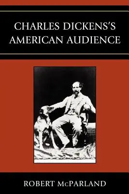 Amerykańska publiczność Charlesa Dickensa - Charles Dickens's American Audience