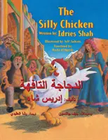 The Silly Chicken: Wydanie angielsko-arabskie - The Silly Chicken: English-Arabic Edition