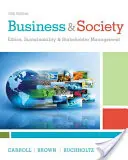 Biznes i społeczeństwo: Etyka, zrównoważony rozwój i zarządzanie interesariuszami - Business & Society: Ethics, Sustainability & Stakeholder Management