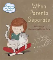 Pytania i uczucia dotyczące: Kiedy rodzice się rozstają - Questions and Feelings About: When parents separate