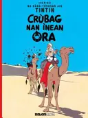 Tintin: Crubag Nan Inean Ora (gaelicki) - Tintin: Crubag Nan Inean Ora (Gaelic)