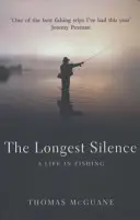 Najdłuższa cisza - życie w wędkarstwie - Longest Silence - A Life In Fishing