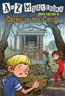 Tajemnice od A do Z Super Edycja #13: Zbrodnia w krypcie - A to Z Mysteries Super Edition #13: Crime in the Crypt