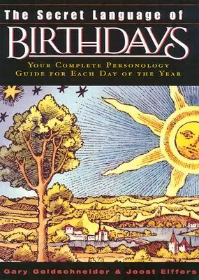 Sekretny język urodzin: Profile personologiczne na każdy dzień roku - The Secret Language of Birthdays: Personology Profiles for Each Day of the Year