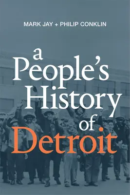 Ludowa historia Detroit - A People's History of Detroit