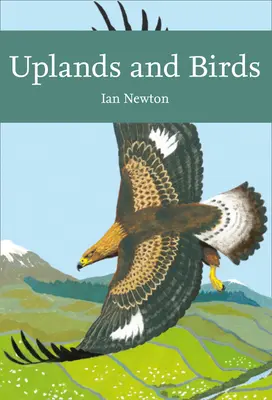 Wyżyny i ptaki (Collins New Naturalist Library) - Uplands and Birds (Collins New Naturalist Library)
